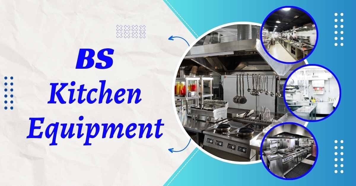 BS Kitchen Equipment